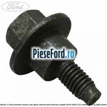 Surub 17 mm prindere maner usa spate interior Ford Tourneo Custom 2019-2023 2.0 EcoBlue 150 cp