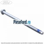 Surub 185 mm prindere cadru panou bord Ford C-Max 2016-2020 1.5 EcoBoost 150 cp