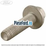 Surub 20 MM prindere antena Ford Ranger 2019-2022 2.0 EcoBlue 4x4 Raptor 213 cp