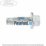 Surub 20 mm prindere corp oglinda Ford Mondeo 2008-2014 2.0 145 cp