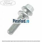 Surub 20 mm prindere suport modul ECU Ford Transit 2014-2018 2.2 TDCi 4x4 155 cp