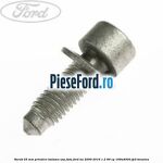Surub 25 MM prindere balama usa fata Ford Ka 2009-2016 1.2 69 cp