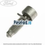 Surub 25 MM prindere balama usa fata Ford Ka 2009-2016 1.3 TDCi 75 cp