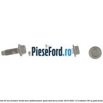Surub 25 mm prindere brida bara stabilizatoare spate Ford Focus Active 2019-2023 1.5 EcoBoost 150 cp YZDA benzina