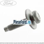 Surub 25 mm scut motor incuietoare usa panou lateral Ford Transit Custom 2014-2018 2.2 TDCi 125 cp