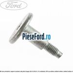 Surub 26 mm prindere suport unitate ABS Ford Kuga 2013-2016 1.5 EcoBoost 150 cp M8MA, M8MB, M8MC, M8MD, M8ME benzina