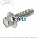 Surub 27 mm prindere suport cablu timonerie 6 trepte Ford Galaxy 2007-2014 1.6 TDCi 115 cp T1WA, T1WB diesel