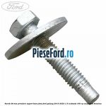 Surub 28 mm prindere suport bara fata Ford Galaxy 2015-2023 1.5 EcoBoost 160 cp