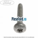 Surub 30 mm prindere airbag cortina Ford Mondeo 2008-2014 1.6 Ti 110 cp