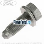 Surub 30 mm prindere punte fata inspre spate Ford Ka 2009-2016 1.3 TDCi 75 cp 169A1000, FD4 diesel