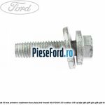 Surub 35 mm prindere ranforsare bara fata Ford Transit 2019-2023 2.0 EcoBlue 105 cp