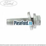 Surub 35 mm prindere ranforsare bara fata Ford Transit Custom 2014-2018 2.2 TDCi 100 cp