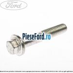 Surub 45 mm prindere intinzator curea agregate Ford Tourneo Custom 2014-2018 2.2 TDCi 125 cp