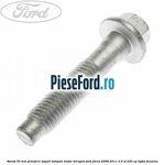 Surub 55 mm prindere suport tampon motor dreapta Ford Focus 2008-2011 2.5 ST 225 cp