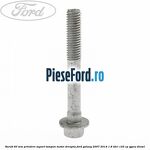Surub 60 mm prindere suport tampon motor dreapta Ford Galaxy 2007-2014 1.8 TDCi 125 cp