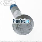 Surub 75 mm prindere bascula punte spate spre exterior Ford Grand C-Max 2011-2015 1.0 EcoBoost 100 cp M2DA, M2DC benzina
