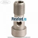 Surub banjo M12 Ford Focus 2014-2018 2.3 RS 350 cp