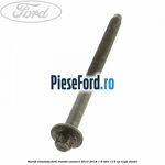 Surub chiulasa Ford Transit Connect 2013-2018 1.6 TDCi 115 cp