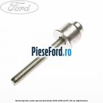Surub dop bloc motor special Ford Fiesta 2005-2008 ST150 150 cp N4JB benzina