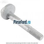 Surub excentric punte spate Ford Kuga 2019-2023 1.5 EcoBlue 120 cp