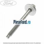 Surub fixare bucsa punte spate inspre fata Ford Mondeo 2008-2014 2.2 TDCi 175 cp
