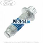 Surub fixare butuc roata spate Ford Kuga 2016-2018 2.0 EcoBoost 4x4 242 cp