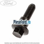 Surub fixare capac central distributie Ford S-Max 2007-2014 2.5 ST 220 cp