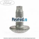 Surub fixare ramforsare usa Ford Fiesta 2008-2012 1.4 97 cp