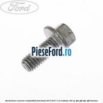 Surub fixare rezervor combustibil Ford Fiesta 2013-2017 1.0 EcoBoost 100 cp
