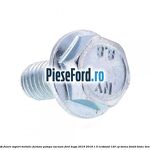 Surub fixare suport metalic furtune pompa vacuum Ford Kuga 2016-2018 1.5 EcoBoost 120 cp