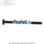 Surub inferior bloc motor Ford B-Max 1.5 TDCi 95 cp XVJA, XVJC diesel