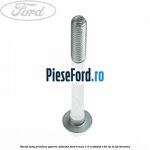 Surub lung prindere galerie admisie Ford B-Max 1.0 EcoBoost 120 cp