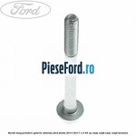 Surub lung prindere galerie admisie Ford Fiesta 2013-2017 1.0 65 cp