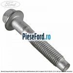 Surub lung prindere suport brida bara stabilizatoare Ford EcoSport 2013-2018 1.5 Ti 140 cp UEJB, UEJE benzina