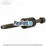 Surub mijloc prindere cadru bord Ford Ranger 2016-2020 2.2 TDCi 160 cp