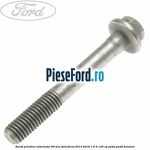 Surub prindere alternator 60 mm Ford Focus 2014-2018 1.6 Ti 125 cp