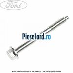 Surub prindere alternator 95 mm Ford B-Max 1.6 Ti 105 cp