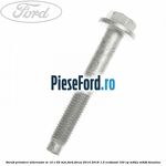 Surub prindere alternator M 10 x 65 mm Ford Focus 2014-2018 1.5 EcoBoost 150 cp M8DA, M8DB benzina