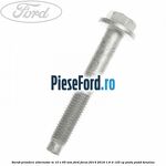 Surub prindere alternator M 10 x 65 mm Ford Focus 2014-2018 1.6 Ti 125 cp PNDA, PNDD benzina