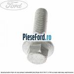 Surub prindere baie ule sau pompa combustibil Ford Fiesta 2013-2017 1.0 65 cp
