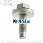 Surub prindere balama capota 25 mm model 2 Ford Mondeo 2014-2018 1.5 TDCi 120 cp