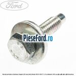 Surub prindere balama hayon 20 mm Ford Fiesta 2013-2017 1.0 EcoBoost 100 cp
