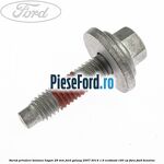 Surub prindere balama hayon 28 mm Ford Galaxy 2007-2014 1.6 EcoBoost 160 cp