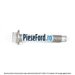 Surub prindere bascula fata inspre fata Ford Fiesta 2017-2023 1.0 EcoBoost 140 cp YYJE, YYJG benzina