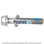 Surub prindere bascula fata inspre fata Ford Galaxy 2015-2023 2.0 EcoBlue 4x4 150 cp YMCB diesel