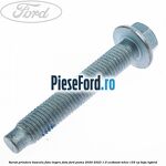 Surub prindere bascula fata inspre fata Ford Puma 2020-2023 1.0 EcoBoost mHEV 155 cp BZJA Hybrid