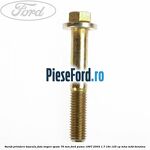 Surub prindere bascula fata inspre spate 76 mm Ford Puma 1997-2003 1.7 16V 125 cp