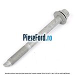 Surub prindere bascula fata spate Ford Transit Custom 2014-2018 2.2 TDCi 125 cp CYF4, CYFF diesel