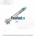 Surub prindere bascula punte fata 95 MM Ford Focus 2008-2011 1.8 TDCi 115 cp KKDA diesel