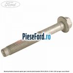 Surub prindere bascula spate spre exterior Ford Mondeo 2014-2018 1.5 TDCi 120 cp